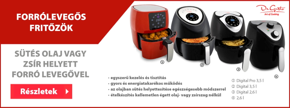 De Gusto forrólevegős fritőzök